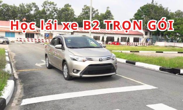 Học Lái Xe B2 Trọn Gói 2026: Chi phí, quy trình, kinh nghiệm