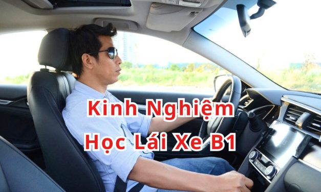 Kinh Nghiệm Học Lái Xe B1 2026 Dễ Đậu – Bí Quyết Học Thi B1