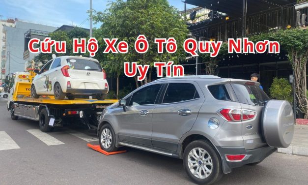 Quy Nhơn – TOP 6+ Cứu Hộ Xe Ô Tô Quy Nhơn 24/7 Uy Tín 2025
