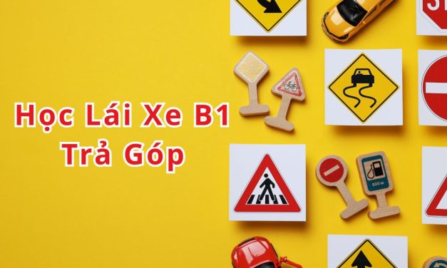Học Lái Xe B1 Trả Góp – Dễ dàng có bằng, không áp lực tài chính