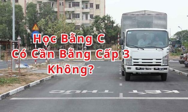 Học Bằng C Có Cần Bằng Cấp 3 Không? Quy Định Mới 2026