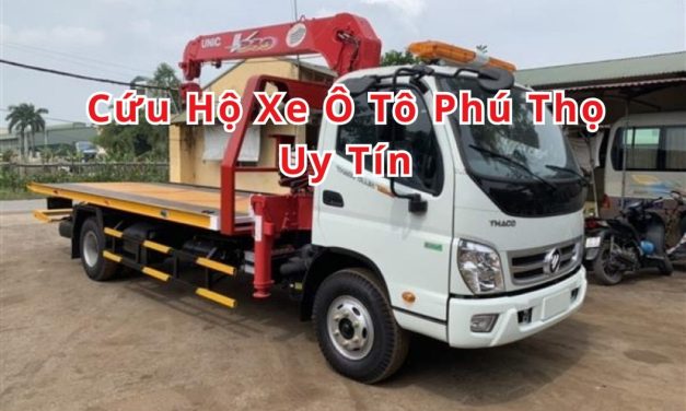 Phú Thọ – TOP 7+ Cứu Hộ Xe Ô Tô Phú Thọ 24/7, Uy Tín 2025