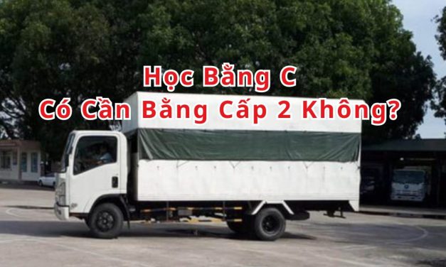 Học Bằng C Có Cần Bằng Cấp 2 Không? Quy Định Mới 2026