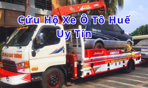 Huế – TOP 7+ Cứu Hộ Xe Ô Tô Huế 24/7 Uy Tín 2025