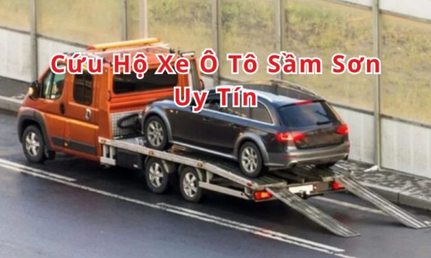 Sầm Sơn – TOP 7+ Cứu Hộ Xe Ô Tô Sầm Sơn 24/7 Uy Tín 2025