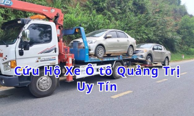 Quảng Trị – TOP 7+ Cứu Hộ Xe Ô Tô Quảng Trị 24/7 Uy Tín 2025