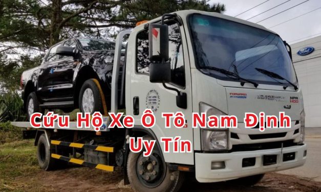 Nam Định – TOP 7+ cứu hộ xe ôtô Nam Định 24/7, uy tín 2025