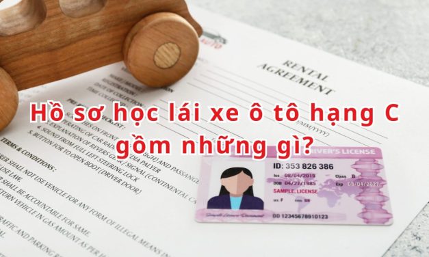 Hồ sơ học lái xe ô tô hạng C gồm những gì? Thủ tục mới 2026