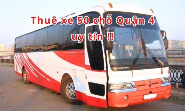 Quận 4 – TOP 5+ thuê xe 50 chỗ Quận 4 uy tín 2026!