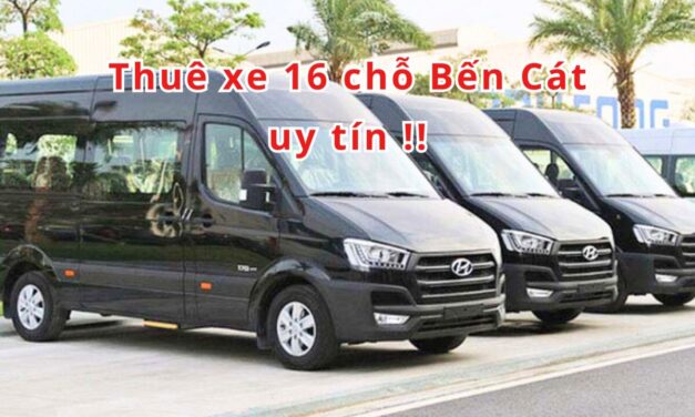 Bến Cát – TOP 5+ Thuê Xe 16 Chỗ Bến Cát Uy Tín 2026