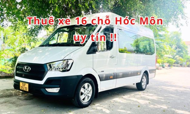 Hóc Môn – TOP 6+ Thuê xe 16 chỗ Hóc Môn uy tín 2026!