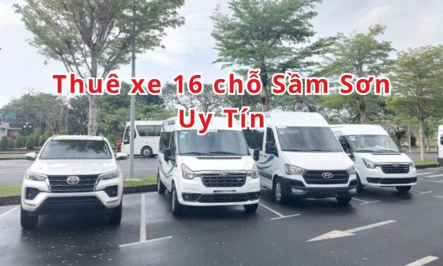 Sầm Sơn – TOP 5+ Thuê Xe 16 Chỗ Sầm Sơn Uy Tín 2026