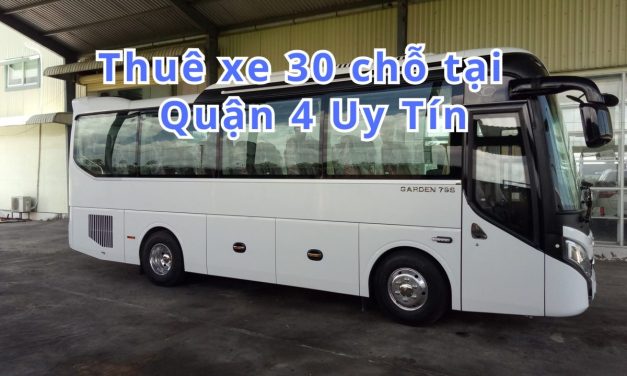 TOP 5+ Thuê xe 30 chỗ Quận 4 uy tín 2026