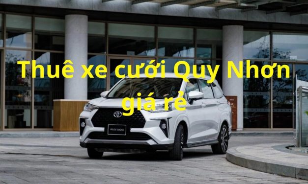 Quy Nhơn – TOP 5+ Thuê xe cưới Quy Nhơn, rước dâu – Xe hoa